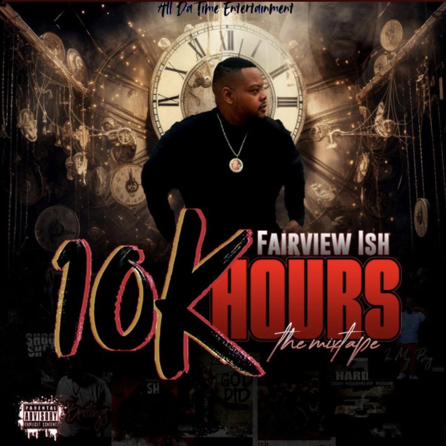 10k Hours Fairview Ish 1